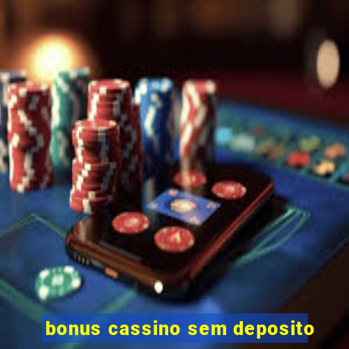 bonus cassino sem deposito